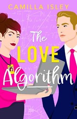 The Love Algorithm - Camilla Isley - 9781837519507