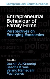 Entrepreneurial Behaviour of Family Firms - Besnik A. (University of Prishtina ‘Hasan Prishtina’ Krasniqi ; Sascha (Free University of Bozen-Bolzano Kraus ; Veland (South-East European University Ramadani - 9781837539352