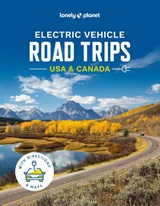 Lonely Planet Electric Vehicle Road Trips USA & Canada - Lonely Planet - 9781837581962