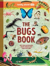 Lonely Planet Kids The Bugs Book - Lonely Planet Kids ; Nancy Dickmann - 9781837586745