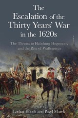 The Escalation of the Thirty Years' War in the 1620s -  - 9781837652617