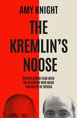 The Kremlin's Noose - Amy Knight - 9781837732210