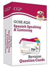 New GCSE AQA Spanish: Speaking & Listening Revision Question Cards (with online audio) - CGP Books - 9781837743544