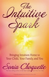 The Intuitive Spark - Sonia Choquette - 9781837820092