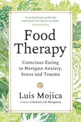 Food Therapy - Luis Mojica - 9781837826131