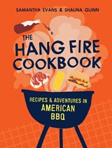 The Hang Fire Cookbook - Samantha Evans ; Shauna Guinn - 9781837834181