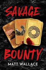 Savage Bounty - Matt Wallace - 9781837861569