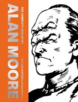 The Complete 2000 AD By Alan Moore: Future Shocks & Other Stories - Alan Moore - 9781837866762