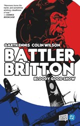 Battler Britton: Bloody Good Show - Garth Ennis - 9781837867608