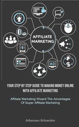 Affiliate Marketing - Johannes Schneider - 9781837870202