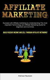 Affiliate Marketing - NEUMANN,  Andreas - 9781837870219