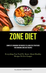 Zone Diet - Alasdair Harrington - 9781837873715