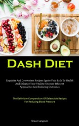 Dash Diet - Shaun Langevin - 9781837877270