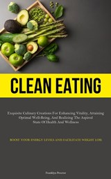 Clean Eating - Franklyn Proctor - 9781837877485