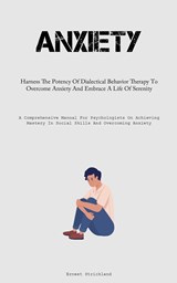 Anxiety - Ernest Strickland - 9781837877867