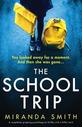 The School Trip - Miranda Smith - 9781837900565