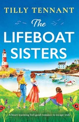 The Lifeboat Sisters - Tilly Tennant - 9781837903634