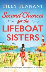 Second Chances for the Lifeboat Sisters - TENNANT,  Tilly - 9781837906475