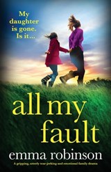 All My Fault - Emma Robinson - 9781837908752