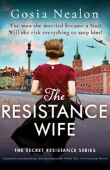 The Resistance Wife - Gosia Nealon - 9781837908950