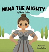 Mina the Mighty - Nadine Holland - 9781837917563
