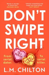 Don't Swipe Right - CHILTON,  L.M. - 9781837930265