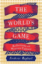 The World's Game - Frederic Raphael - 9781837933396