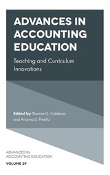 Advances in Accounting Education - Thomas G. (The University of Akron Calderon ; Arianna S. (Florida Gulf Coast University Pinello - 9781837971916