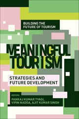 Meaningful Tourism - Pankaj Kumar (Chandigarh University Tyagi ; Vipin (University of Sunderland Nadda ; Ajit (Chandigarh University Singh - 9781837978380