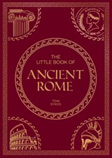 The Little Book of Ancient Rome - Tom Sykes - 9781837995615