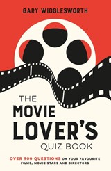 The Movie Lover's Quiz Book - Gary Wigglesworth - 9781837996070