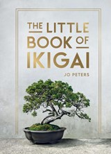 The Little Book of Ikigai - Jo Peters - 9781837997176