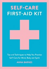 Self-Care First-Aid Kit - Anna Barnes - 9781837997510