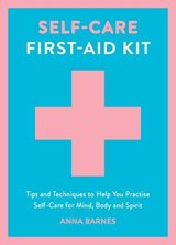 Self-Care First-Aid Kit - Anna Barnes - 9781837997527