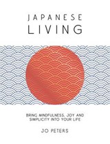 Japanese Living - Jo Peters - 9781837997602