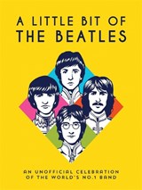 A Little Bit of The Beatles - Summersdale Publishers - 9781837999514