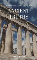 Ancient Truths - Andrew Killick - 9781838008611