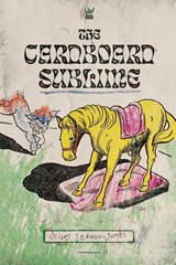 The Cardboard Sublime - Oliver Sedano-Jones - 9781838033248