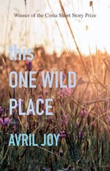 this One Wild Place - JOY,  Avril - 9781838060367