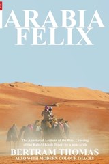 Arabia Felix - Bertram Thomas - 9781838075644