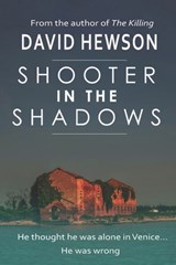 Shooter in the Shadows - David Hewson - 9781838089719