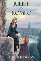 Juliet and Romeo - David Hewson - 9781838089740