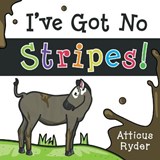 I've Got No Stripes - RYDER,  Atticus - 9781838095680