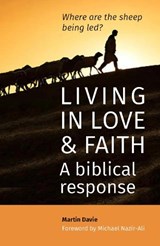 Living in Love and Faith: A biblical response - Martin Davie - 9781838097264