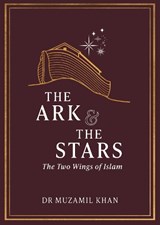 The Ark & The Stars - Dr Muzamil Khan - 9781838105181