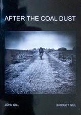 AFTER THE COAL DUST - John Gill - 9781838159696