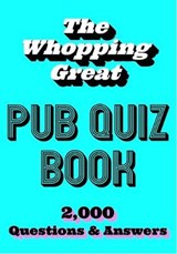 The Whopping Great Pub Quiz Book - Emma Stevenson - 9781838169725