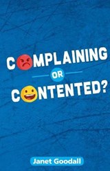 Complaining or Contented? - GOODALL,  Janet - 9781838182809