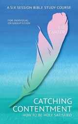 Catching Contentment - Liz Carter - 9781838205645