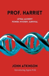 Prof Harriet - John Atkinson - 9781838215439